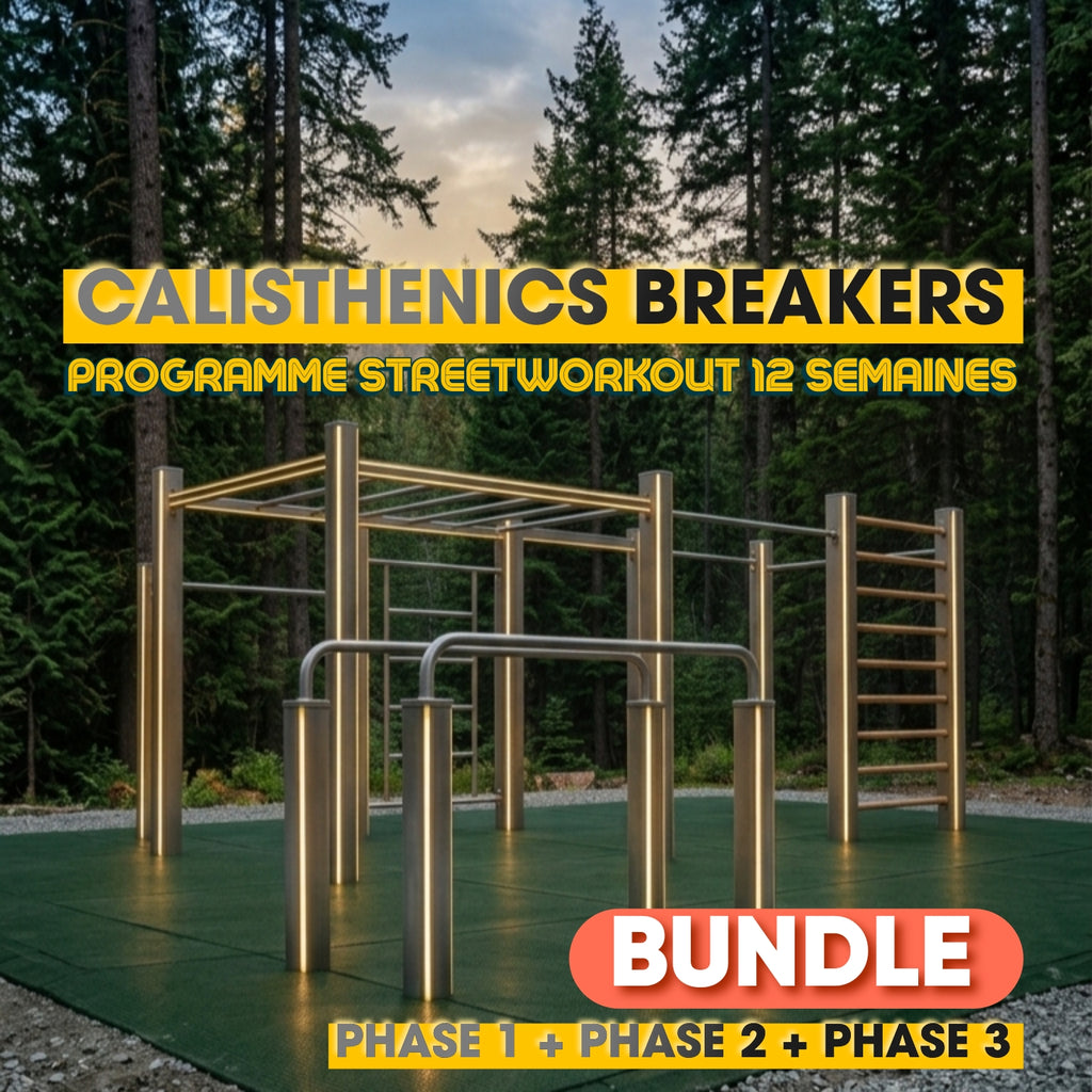 CALISTHENICS BREAKERS - BUNDLE ARSENAL COMPLET (PHASES 1, 2 & 3)
