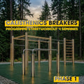 CALISTHENICS BREAKERS - PHASE 1